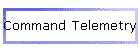 Command Telemetry