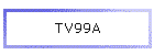 TV99A