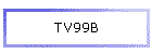 TV99B