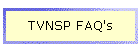 TVNSP FAQ's